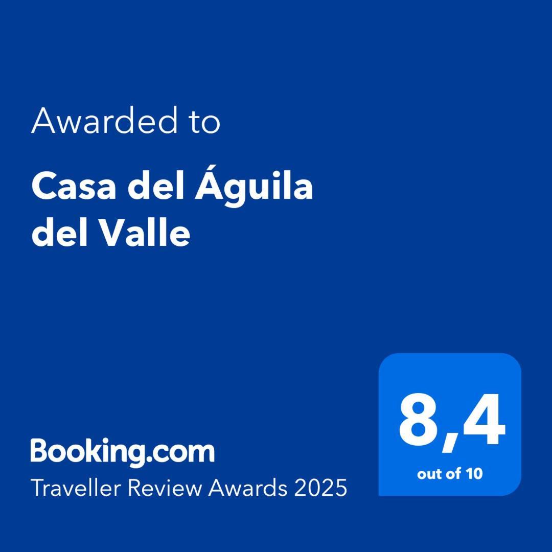 Casa Del Aguila Del Valle Holiday home *